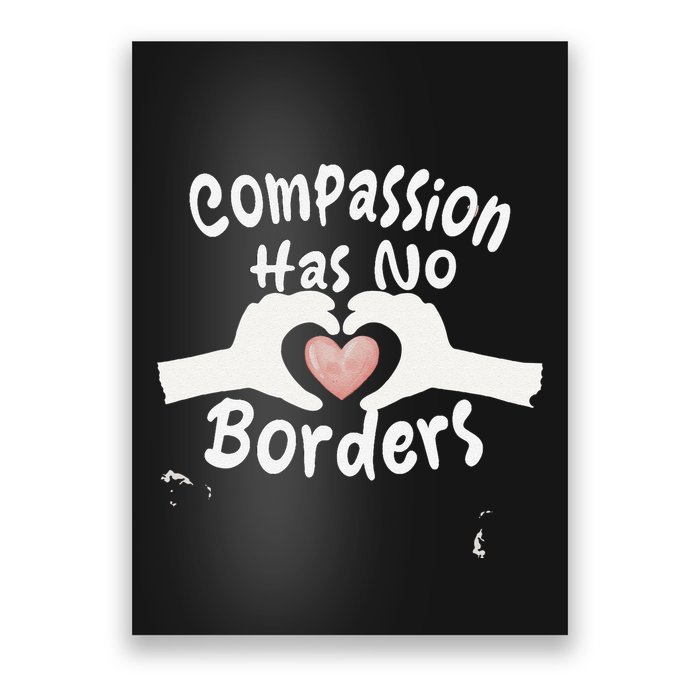 Compassion Has No Borders Poster
