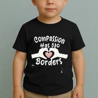 Compassion Has No Borders Toddler T-Shirt