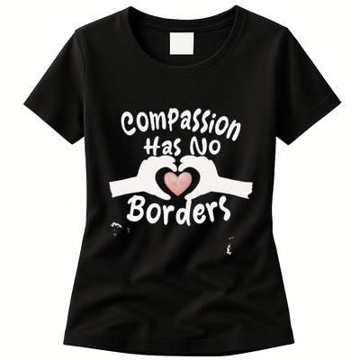 Compassion Has No Borders Womens T-Shirt