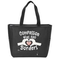 Compassion Has No Borders Zip Tote Bag