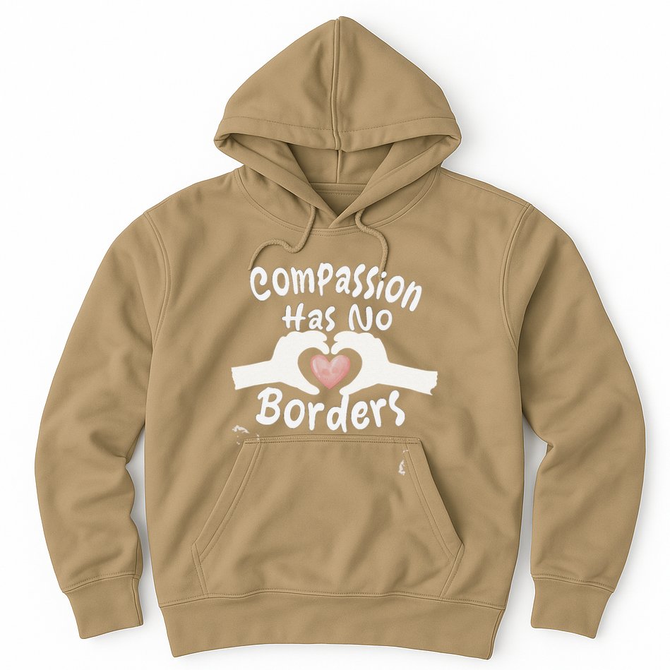 Compassion Has No Borders Hoodie