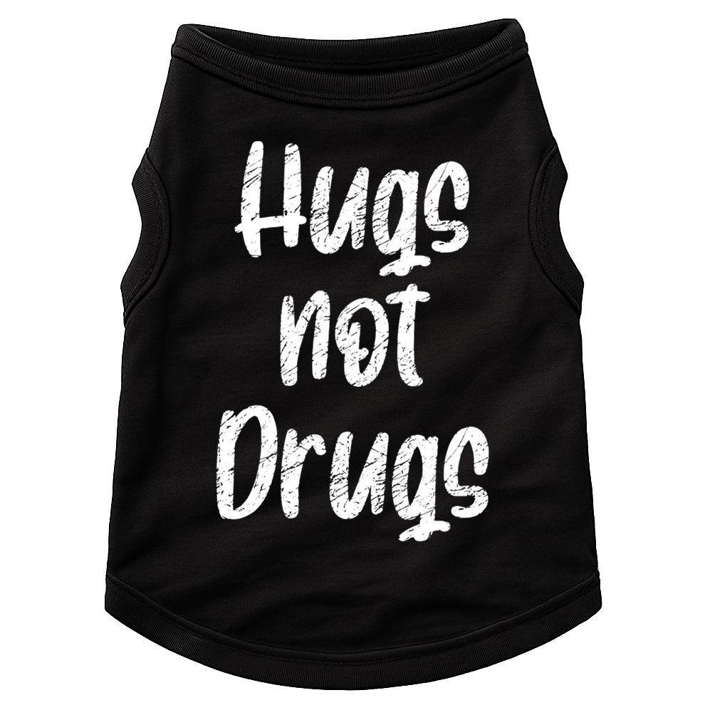 Cute Hugs Not Drugs Funny Say No To Drugs Presents Cool Gift Doggie Tank