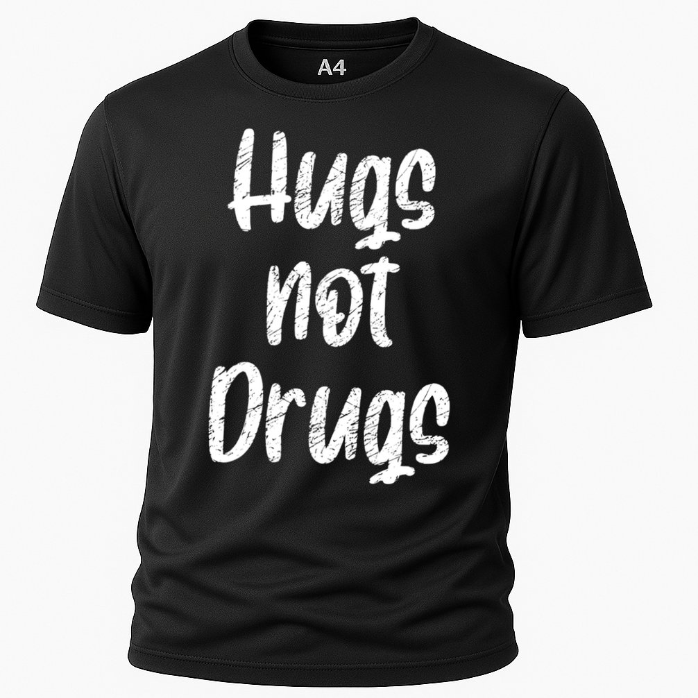 Cute Hugs Not Drugs Funny Say No To Drugs Presents Cool Gift Cooling Performance Crew T-Shirt