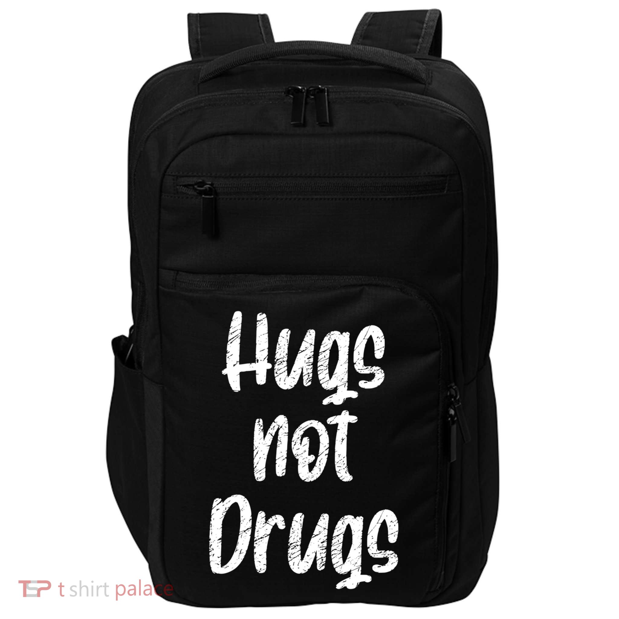 Cute Hugs Not Drugs Funny Say No To Drugs Presents Cool Gift Impact Tech Backpack
