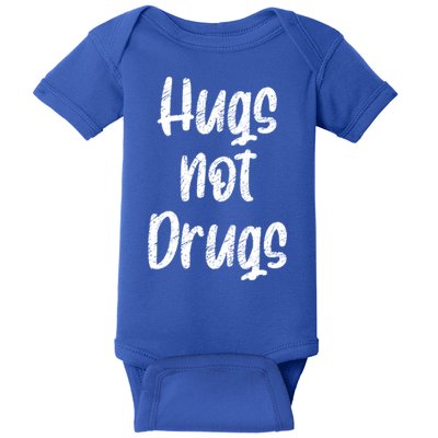 Cute Hugs Not Drugs Funny Say No To Drugs Presents Cool Gift Baby Bodysuit