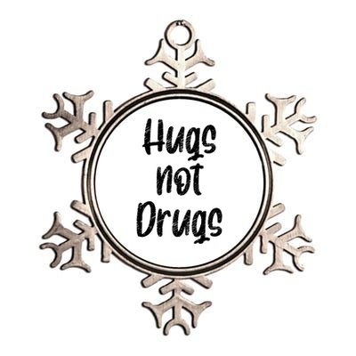 Cute Hugs Not Drugs Funny Say No To Drugs Presents Cool Gift Metallic Star Ornament