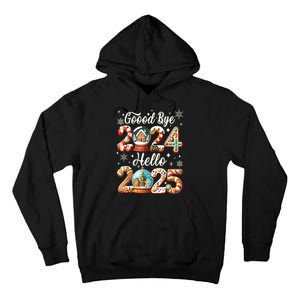 Christmas Happy New Years Eve Goodbye 2024 Hello 2025 Xmas Gift Tall Hoodie