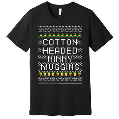 Cotton Headed Ninny Muggins Premium T-Shirt