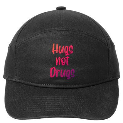Cute Hugs Not Drugs Funny Say No To Drugs Presents Cool Gift 7-Panel Snapback Hat
