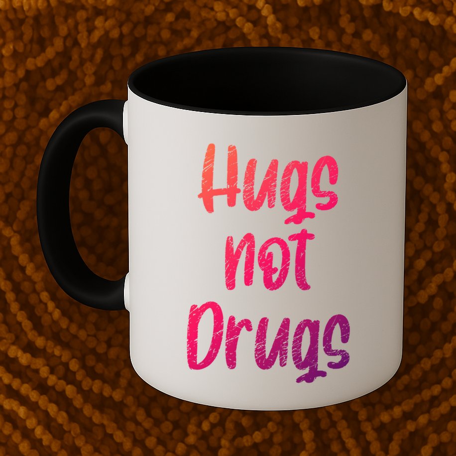 Cute Hugs Not Drugs Funny Say No To Drugs Presents Cool Gift Mug