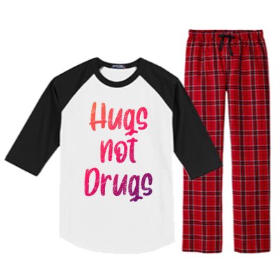 Cute Hugs Not Drugs Funny Say No To Drugs Presents Cool Gift Raglan Sleeve Pajama Set