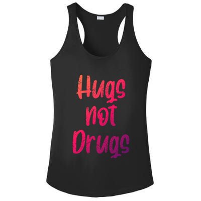Cute Hugs Not Drugs Funny Say No To Drugs Presents Cool Gift Ladies PosiCharge Competitor Racerback Tank