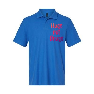 Cute Hugs Not Drugs Funny Say No To Drugs Presents Cool Gift Softstyle Adult Sport Polo