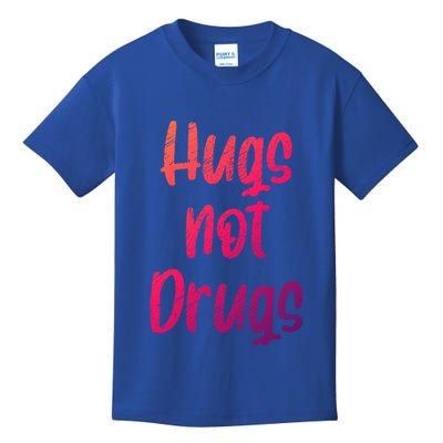 Cute Hugs Not Drugs Funny Say No To Drugs Presents Cool Gift Kids T-Shirt