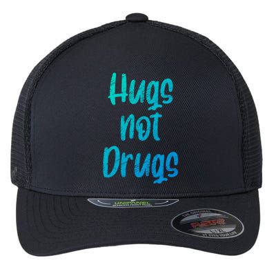 Cute Hugs Not Drugs Funny Say No To Drugs Presents Cool Gift Flexfit Unipanel Trucker Cap