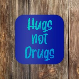 Cute Hugs Not Drugs Funny Say No To Drugs Presents Cool Gift Coaster