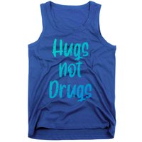 Cute Hugs Not Drugs Funny Say No To Drugs Presents Cool Gift Tank Top