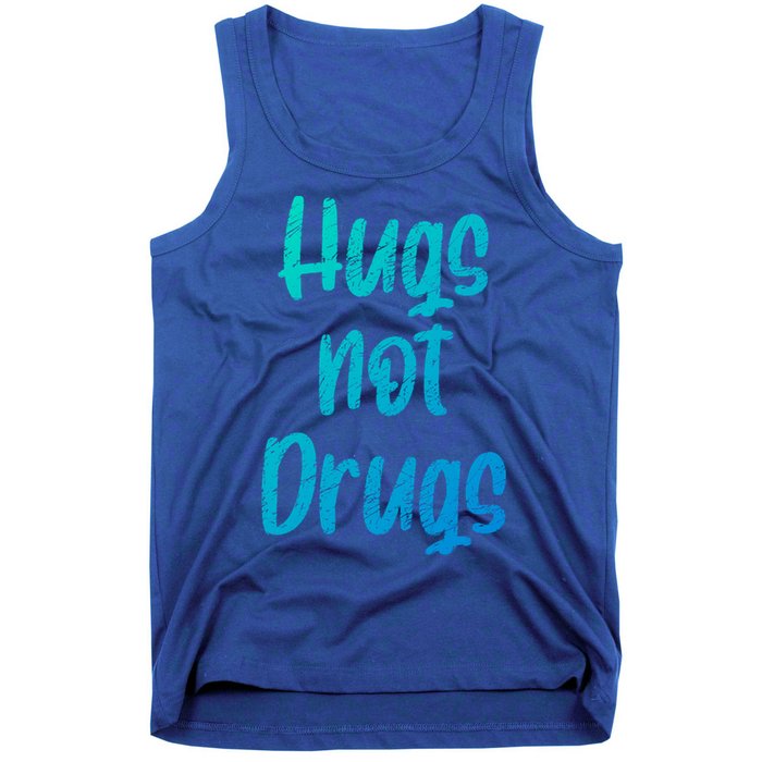 Cute Hugs Not Drugs Funny Say No To Drugs Presents Cool Gift Tank Top