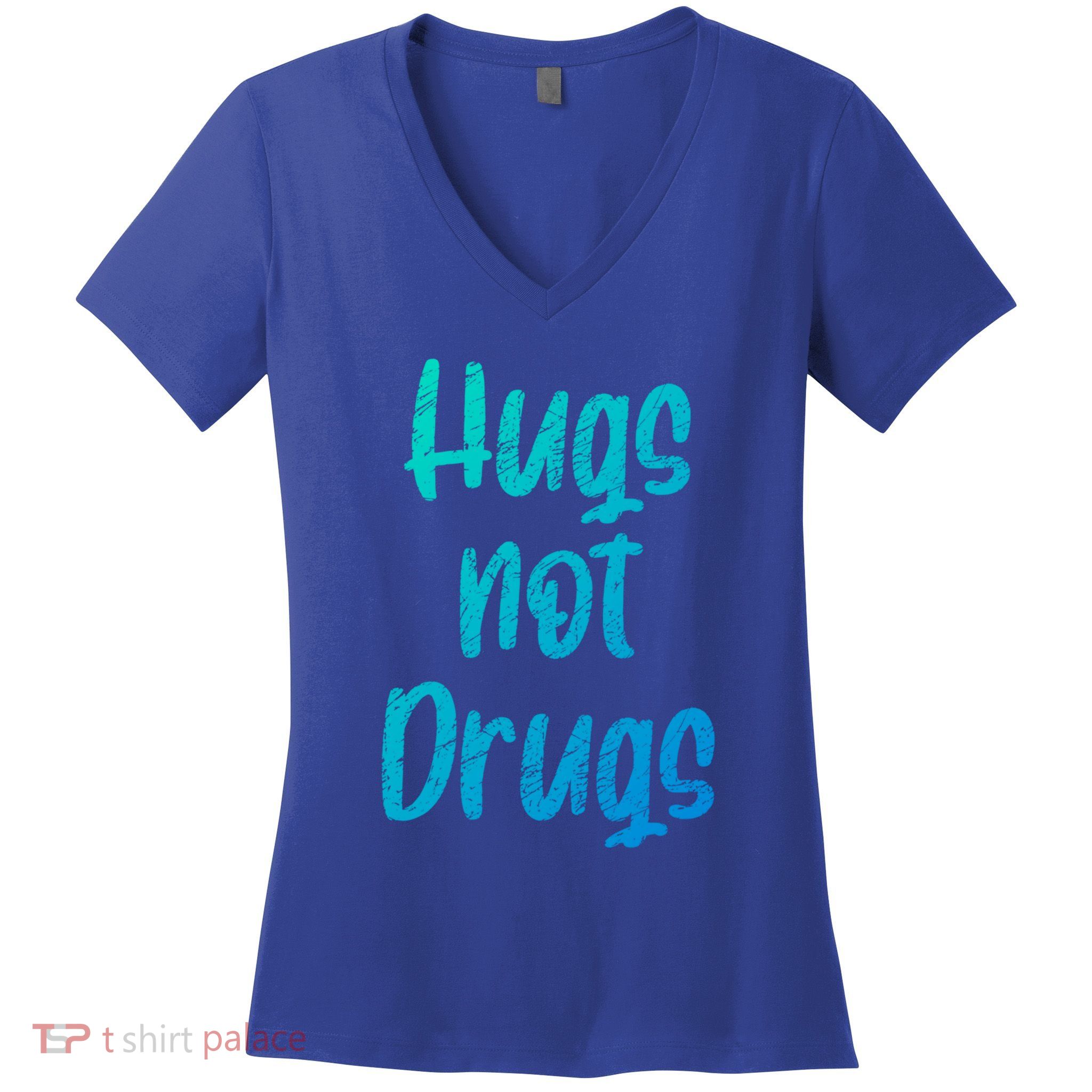 Cute Hugs Not Drugs Funny Say No To Drugs Presents Cool Gift Women's V-Neck T-Shirt