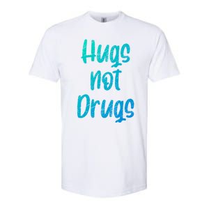 Cute Hugs Not Drugs Funny Say No To Drugs Presents Cool Gift Softstyle CVC T-Shirt