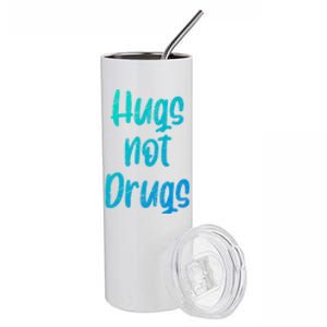 Cute Hugs Not Drugs Funny Say No To Drugs Presents Cool Gift Stainless Steel Tumbler