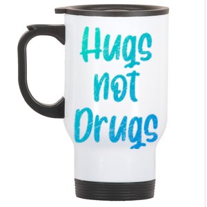 Cute Hugs Not Drugs Funny Say No To Drugs Presents Cool Gift Stainless Steel Travel Mug