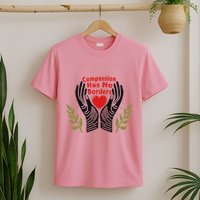 Compassion Has No Borders T-Shirt