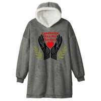 Compassion Has No Borders Hooded Wearable Blanket