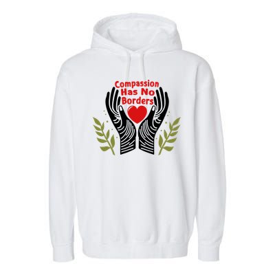 Compassion Has No Borders Garment-Dyed Fleece Hoodie