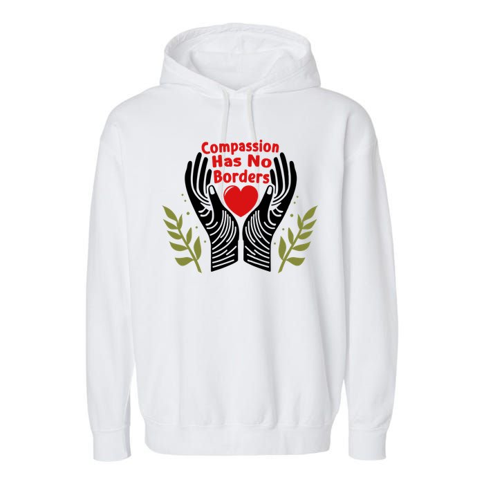 Compassion Has No Borders Garment-Dyed Fleece Hoodie