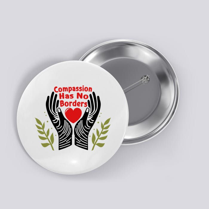 Compassion Has No Borders Button
