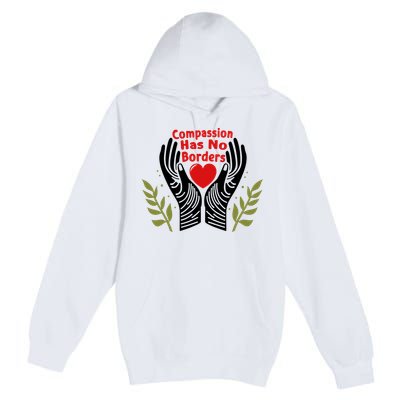 Compassion Has No Borders Premium Pullover Hoodie