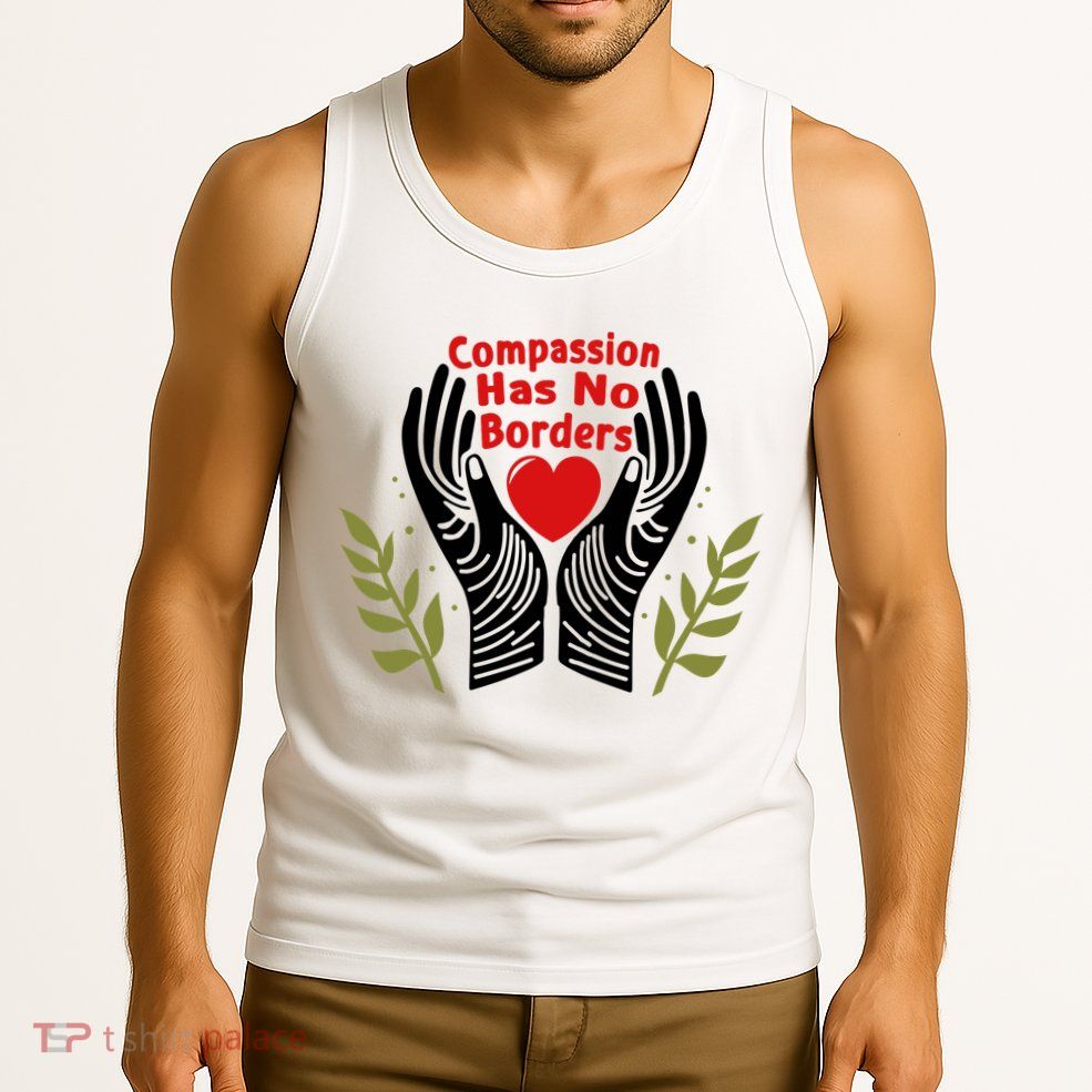 Compassion Has No Borders Tank Top