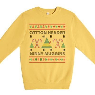 Cotton Headed Ninny Muggins Ugly Christmas Sweater Design Premium Crewneck Sweatshirt