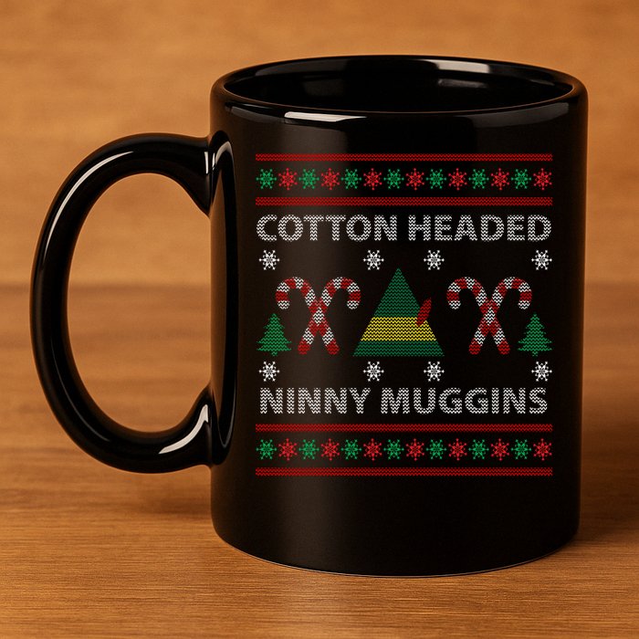 Cotton Headed Ninny Muggins Ugly Christmas Sweater Design 11oz C Handle Ceramic Mug