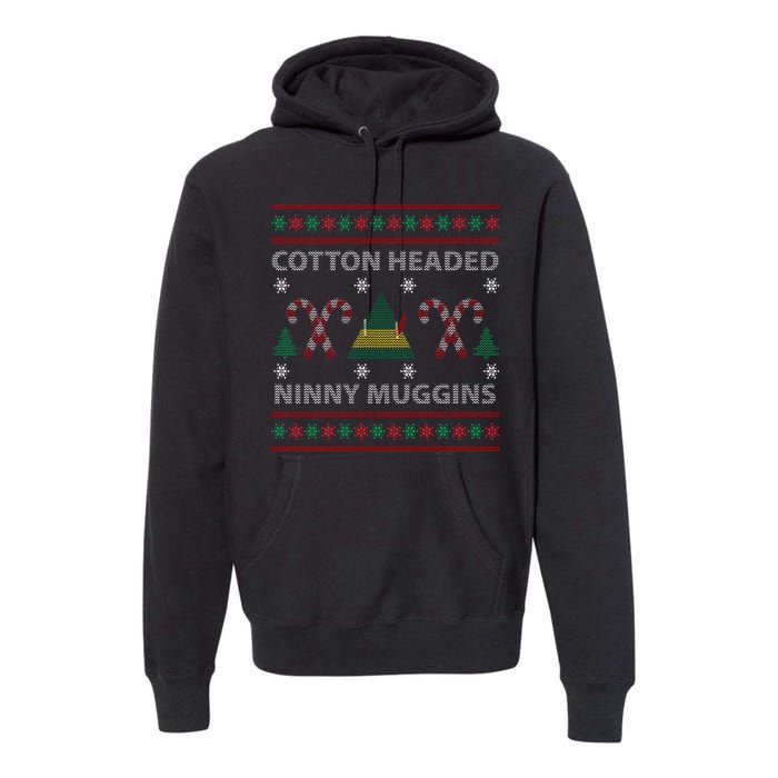 Cotton Headed Ninny Muggins Ugly Christmas Sweater Design Premium Hoodie