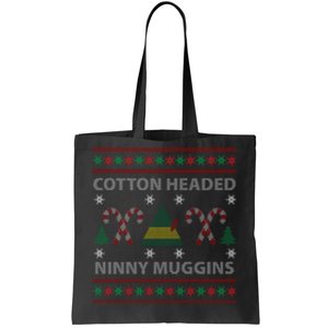 Cotton Headed Ninny Muggins Ugly Christmas Sweater Design Tote Bag