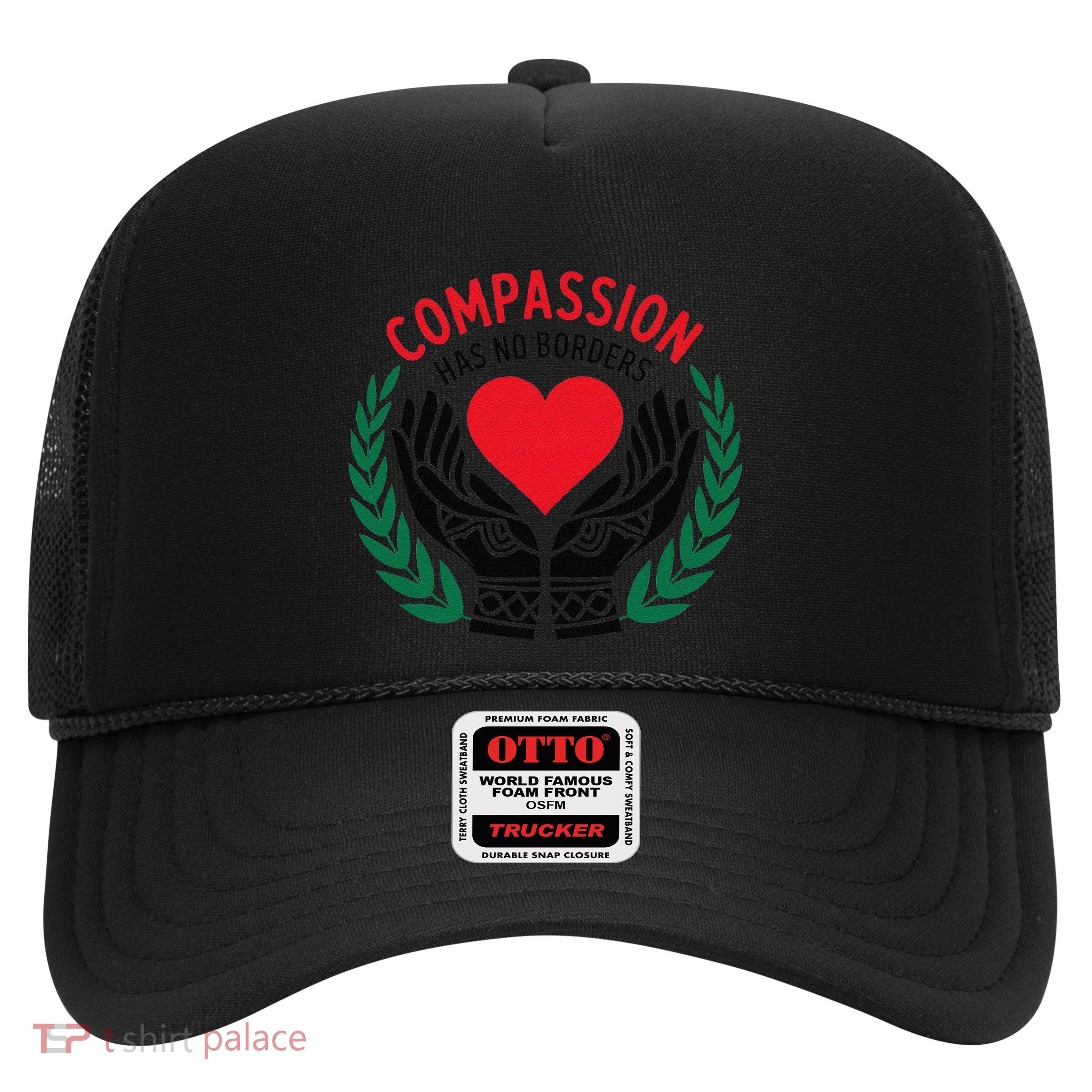 Compassion Has No Borders 2025 Funny Trucker Hat