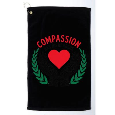 Compassion Has No Borders 2025 Funny Golf Towel