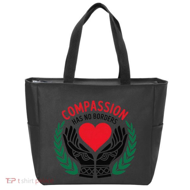 Compassion Has No Borders 2025 Funny Zip Tote Bag