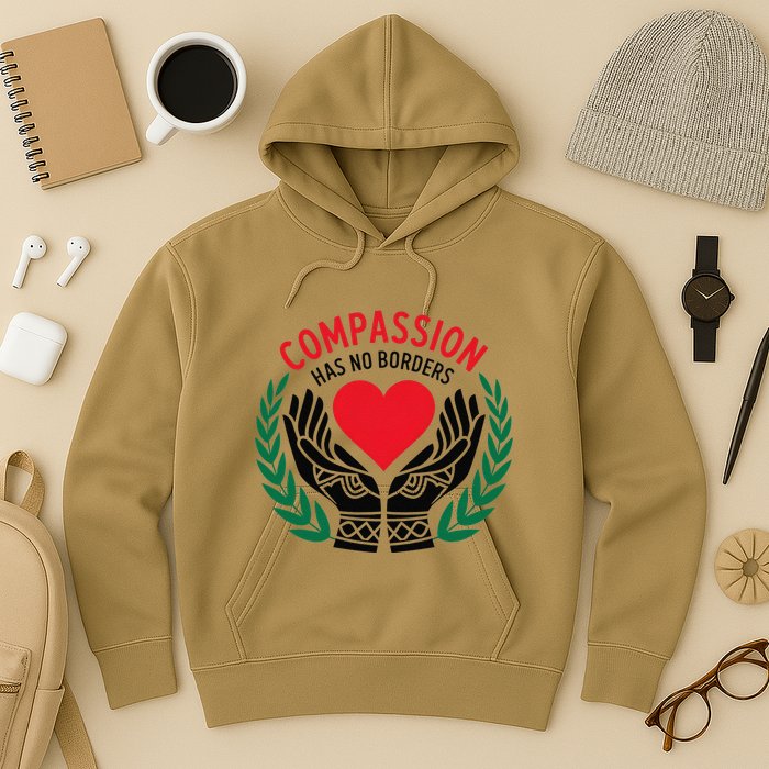 Compassion Has No Borders 2025 Funny Hoodie