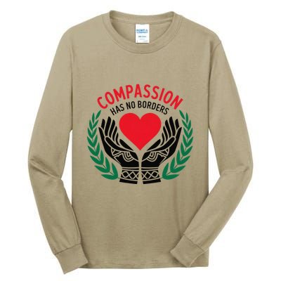 Compassion Has No Borders 2025 Funny Tall Long Sleeve T-Shirt