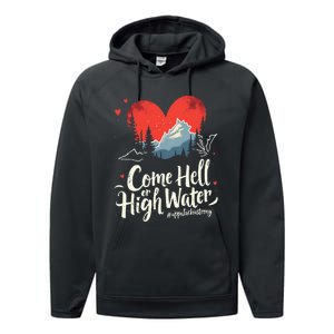 Come Hell Or High Water Mountain Appalachia Strong Nc Vn Tn Performance Fleece Hoodie