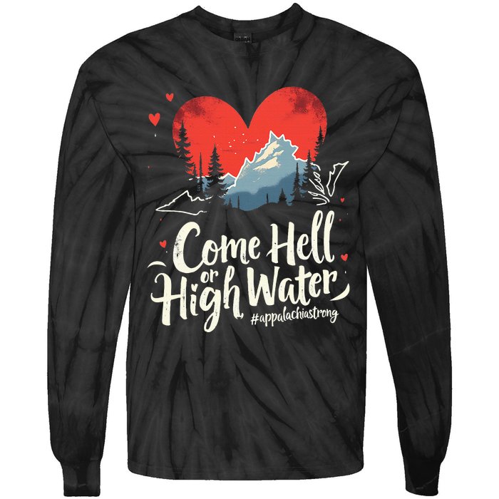 Come Hell Or High Water Mountain Appalachia Strong Nc Vn Tn Tie-Dye Long Sleeve Shirt