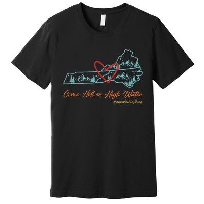 Come Hell Or High Water – Appalachian Strong Retro Premium T-Shirt