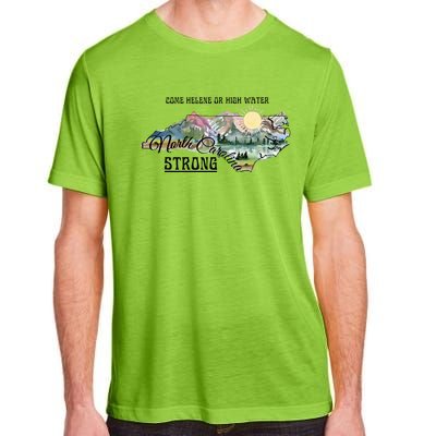 Come Helene Or High Water North Carolina Strong Adult ChromaSoft Performance T-Shirt