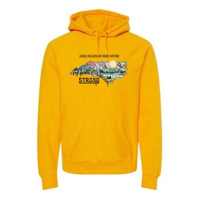 Come Helene Or High Water North Carolina Strong Premium Hoodie