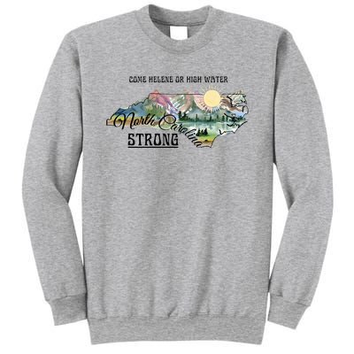 Come Helene Or High Water North Carolina Strong Sweatshirt