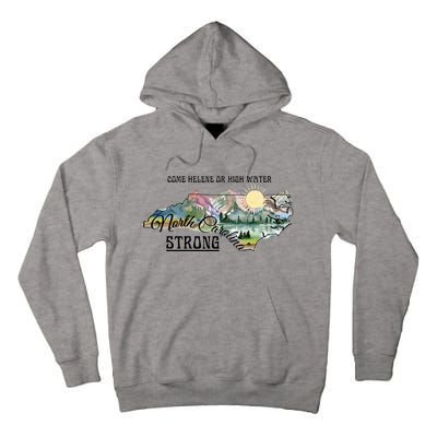 Come Helene Or High Water North Carolina Strong Tall Hoodie