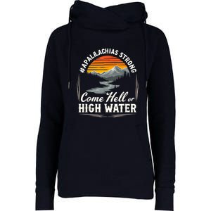 Come Hell Or High Water Mountain Appalachia Strong Nc Vn Tn Womens Funnel Neck Pullover Hood